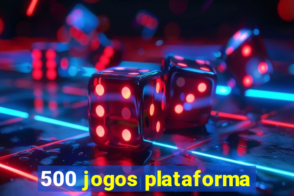 500 jogos plataforma